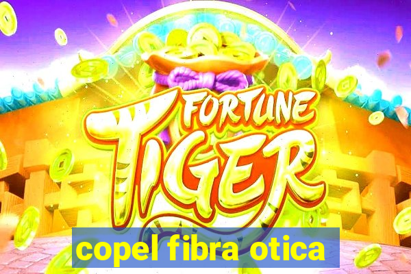 copel fibra otica